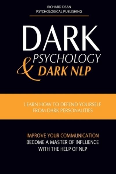 Cover for Richard Dean · Dark Psychology and Dark Nlp (Pocketbok) (2021)