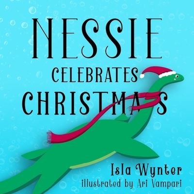 Cover for Isla Wynter · Nessie Celebrates Christmas (Paperback Book) (2019)