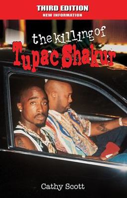 Cover for Cathy Scott · The Killing of Tupac Shakur (Paperback Book) [3 Rev edition] (2015)