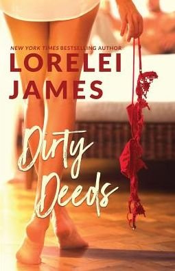 Cover for Lorelei James · Dirty Deeds (Paperback Book) (2017)