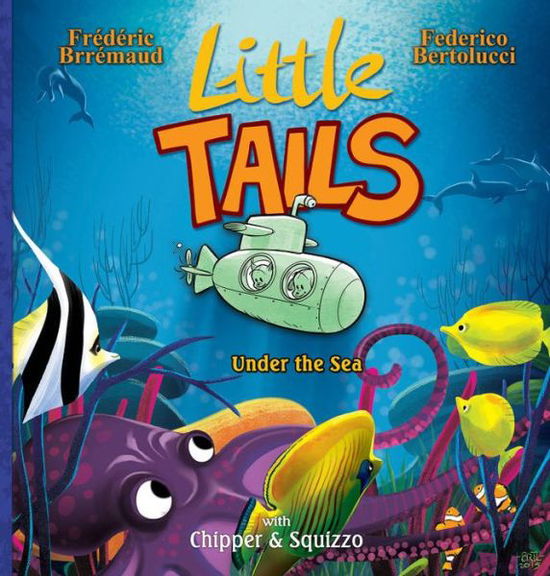 Cover for Frederic Brremaud · Little Tails Under the Sea (Gebundenes Buch) (2020)