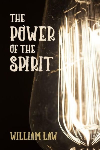 Cover for William Law · The Power of the Spirit (Paperback Book) (2017)