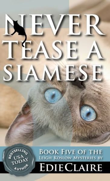 Cover for Edie Claire · Never Tease a Siamese (Gebundenes Buch) (2022)