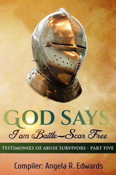 Cover for Angela R Edwards · God Says I am Battle-Scar Free (Paperback Book) (2019)
