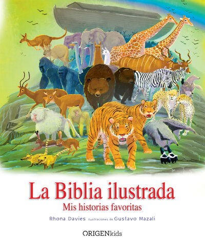 La Biblia ilustrada. Mis historias favoritas / The Children's Illustrated Bible - Rhona Davies - Książki - Origen Kids - 9781949061543 - 19 stycznia 2021