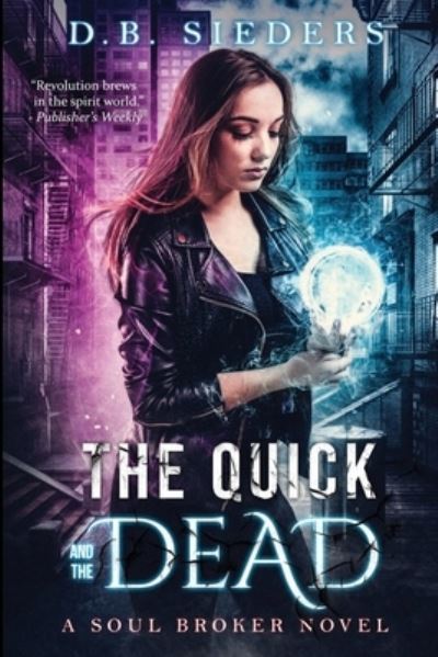 Cover for D B Sieders · The Quick and the Dead (Paperback Book) (2019)