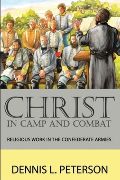 Cover for Dennis L Peterson · Christ in Camp and Combat (Paperback Book) (2021)