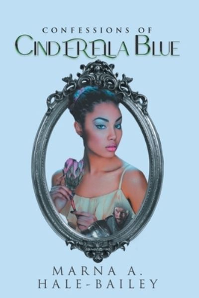 Cover for Marna A. Hale · Confessions of Cinderella Blue (Book) (2022)