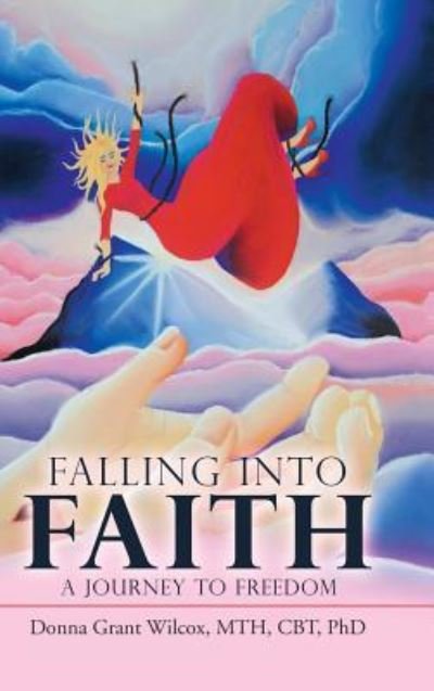 Cover for Mth Cbt Wilcox · Falling into Faith (Hardcover bog) (2018)