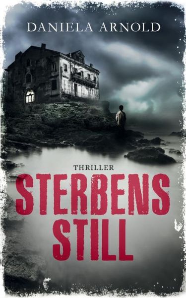 Cover for Daniela ARNOLD · Sterbensstill (Paperback Book) (2017)