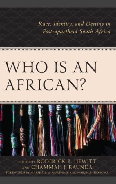 Cover for Roderick R. Hewitt · Who Is an African?: Race, Identity, and Destiny in Post-apartheid South Africa (Hardcover Book) (2018)