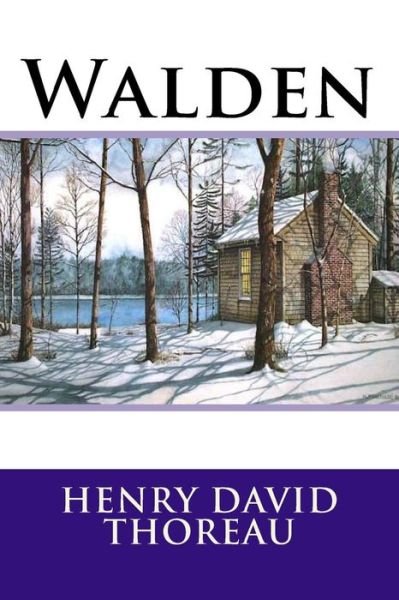 Walden - Henry David Thoreau - Bøker - Createspace Independent Publishing Platf - 9781981609543 - 11. desember 2017