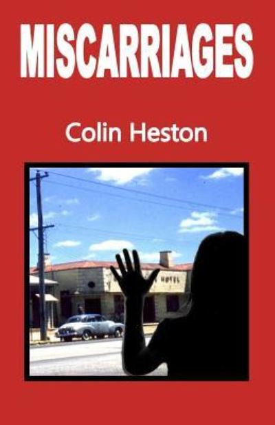 Cover for Colin Heston · Miscarriages (Paperback Book) (2018)