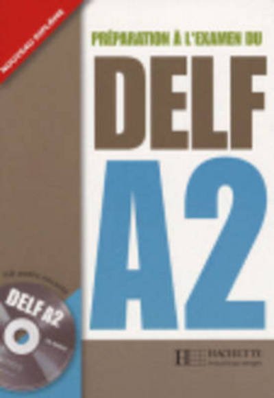 Cover for Alexandre Holle · Preparation a l'examen du DELF Hachette: Livre A2 &amp; CD (Book) [French edition] (2007)