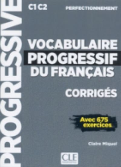Cover for Vocabulaire progressif du francais - Nouvelle edition: Corriges C1 (niveau (Paperback Book) (2019)