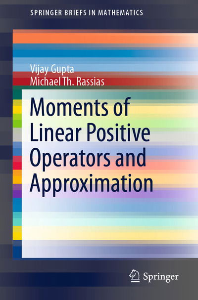 Cover for Vijay Gupta · Moments of Linear Positive Operators and Approximation - SpringerBriefs in Mathematics (Paperback Book) [2019 edition] (2019)