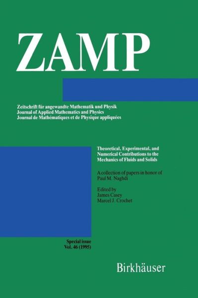 Cover for James Casey · Theoretical, Experimental, and Numerical Contributions to the Mechanics of Fluids and Solids: A collection of papers in honor of Paul M. Naghdi (Taschenbuch) [Softcover reprint of the original 1st ed. 1995 edition] (2011)