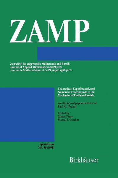 Theoretical, Experimental, and Numerical Contributions to the Mechanics of Fluids and Solids: A collection of papers in honor of Paul M. Naghdi - James Casey - Bücher - Springer Basel - 9783034899543 - 18. Oktober 2011