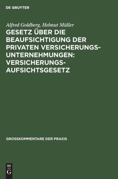 Cover for Alfred. Goldberg · Versicherungsaufsichtsgesetz (Bok) (1980)