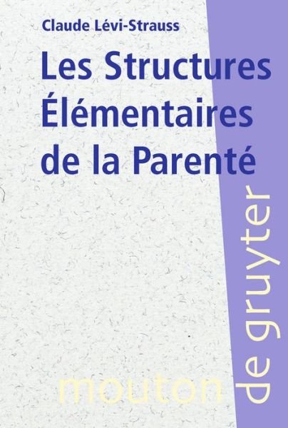 Cover for Claude Levi-strauss · Les Structures Elementaires De La Parente (Paperback Book) [French, 2 edition] (2002)