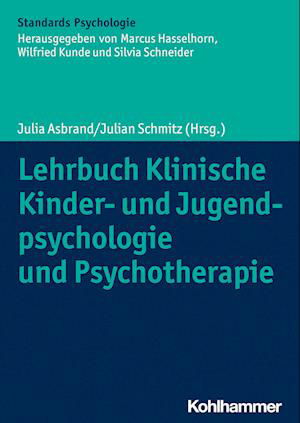 Cover for Julia Asbrand · Lehrbuch Klinische Kinder- und Jugendpsychologie und Psychotherapie (Book) (2023)