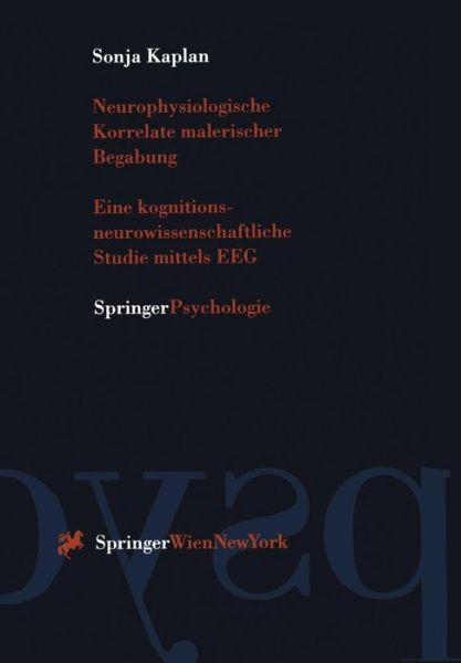 Cover for Sonja Kaplan · Neurophysiologische Korrelate Malerischer Begabung: Eine Kognitions-Neurowissenschaftliche Studie Mittels Eeg (Paperback Book) [German edition] (1998)