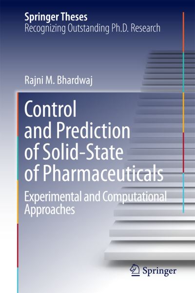 Cover for Rajni Miglani Bhardwaj · Control and Prediction of Solid-State of Pharmaceuticals: Experimental and Computational Approaches - Springer Theses (Hardcover Book) [1st ed. 2016 edition] (2016)