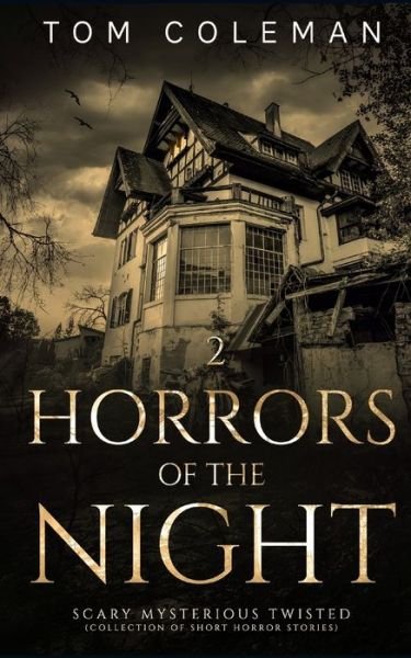 Horrors of the Night: Most scariest stories to puzzle your mind - Horrors of the Night - Tom Coleman - Livros - BN Publishing - 9783321829543 - 10 de novembro de 2021