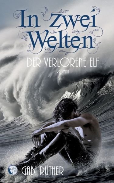 Cover for Gabi Rüther · In zwei Welten - Der verlorene Elf (Pocketbok) (2020)