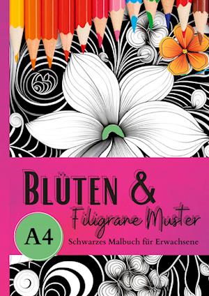 Cover for Lucy´s Schwarze Malbücher · Schwarzes Malbuch für Erwachsene Blüten &amp; Filigrane Muster (Book) (2023)