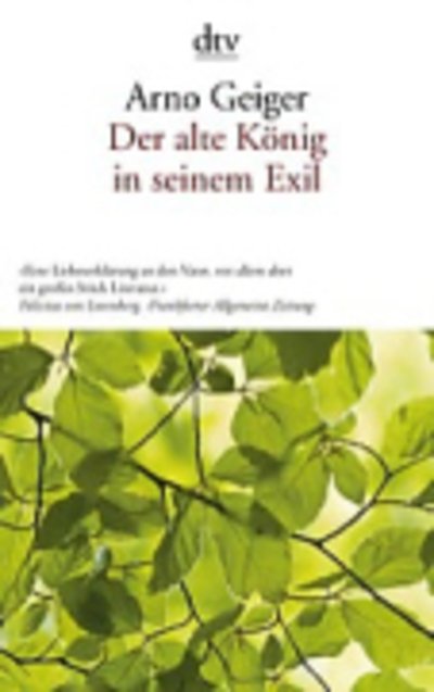 Cover for Arno Geiger · Der alte Konig in seinem Exil (Paperback Bog) (2012)