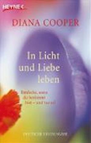 Cover for Diana Cooper · Heyne.70054 Cooper.In Licht u.Liebe leb (Bok)