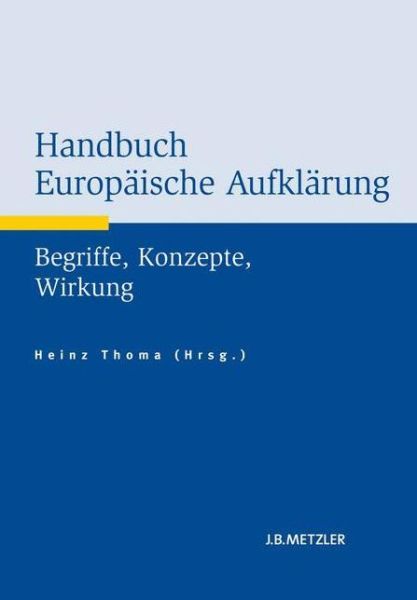 Cover for Handbuch Europaische Aufklarung: Begriffe, Konzepte, Wirkung (Hardcover Book) (2015)