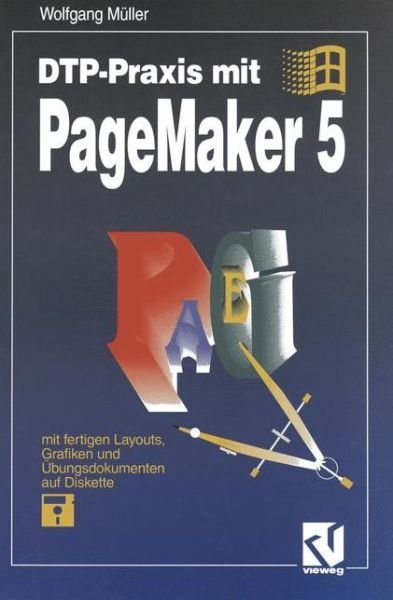 Dtp-praxis Mit Pagemaker 5 - Wolfgang Muller - Bücher - Springer Fachmedien Wiesbaden - 9783528053543 - 1993