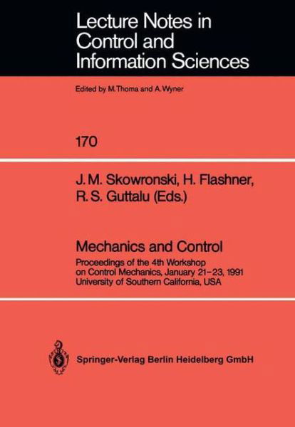 Mechanics and Control: Proceedings of the 4th Workshop on Control Mechanics, January 21-23, 1991, University of Southern California, USA - Lecture Notes in Control and Information Sciences - R.S. Guttalu - Bücher - Springer-Verlag Berlin and Heidelberg Gm - 9783540549543 - 30. Januar 1992