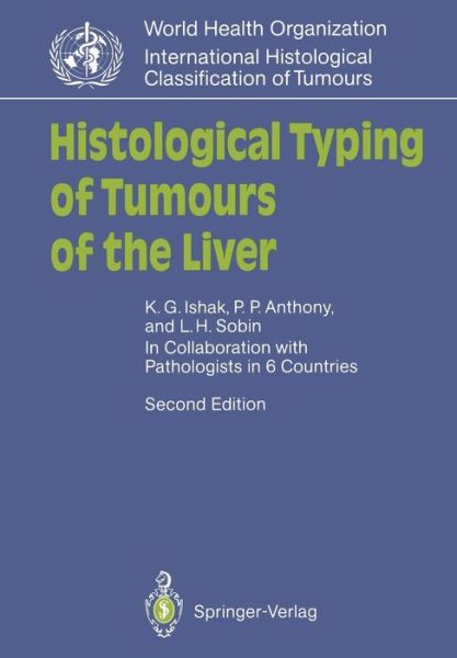 Cover for Kamal G. Ishak · Histological Typing of Tumours of the Liver - WHO. World Health Organization. International Histological Classification of Tumours (Paperback Book) [2nd ed. 1994. 2nd printing edition] (1994)