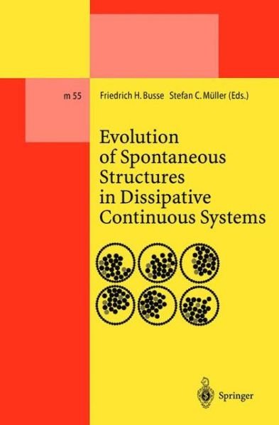 Cover for F H Busse · Evolution of Spontaneous Structures in Dissipative Continuous Systems - Lecture Notes in Physics Monographs (Gebundenes Buch) [1998 edition] (1998)