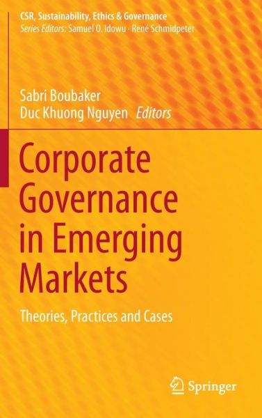 Cover for Sabri Boubaker · Corporate Governance in Emerging Markets: Theories, Practices and Cases - CSR, Sustainability, Ethics &amp; Governance (Hardcover Book) (2014)