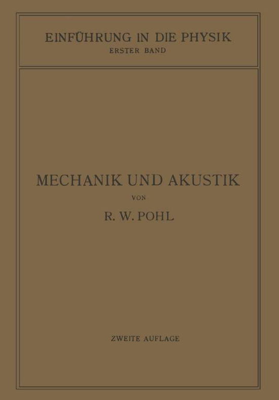 Cover for Robert Wichard Pohl · Einfuhrung in Die Mechanik Und Akustik (Paperback Book) [2nd Softcover Reprint of the Original 2nd 1931 edition] (1931)
