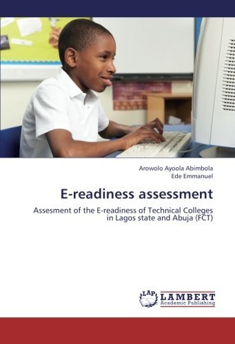 Cover for Ede Emmanuel · E-readiness Assessment: Assesment of the E-readiness of Technical Colleges in Lagos State and Abuja (Fct) (Pocketbok) (2012)
