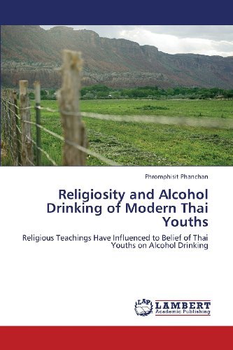Cover for Phromphisit Phanchan · Religiosity and Alcohol Drinking of Modern Thai Youths: Religious Teachings Have Influenced to Belief of Thai Youths on Alcohol Drinking (Paperback Bog) (2013)