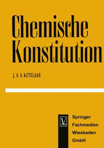 Cover for Jan Ketelaar · Chemische Konstitution: Eine Einfuhrung in Die Theorie Der Chemischen Bindung (Paperback Book) [Softcover Reprint of the Original 1st 1964 edition] (1964)
