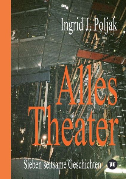 Cover for Ingrid Poljak · Alles Theater (Paperback Book) (2015)
