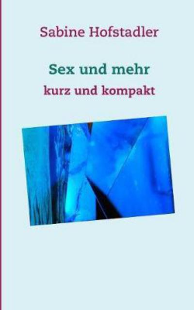 Cover for Hofstadler · Sex und mehr (Book) (2017)