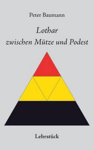 Cover for Baumann · Lothar zwischen Mütze und Podes (Bok) (2016)