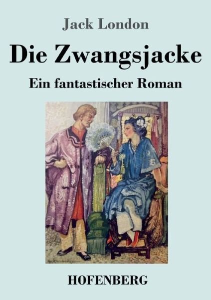 Cover for Jack London · Die Zwangsjacke (Pocketbok) (2022)