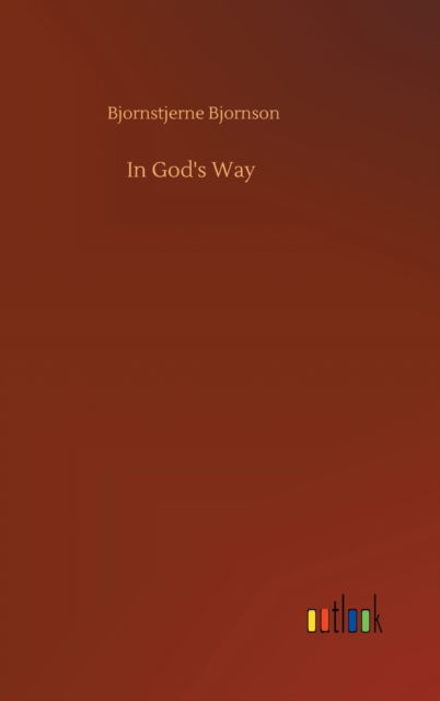 Cover for Bjornstjerne Bjornson · In God's Way (Inbunden Bok) (2020)