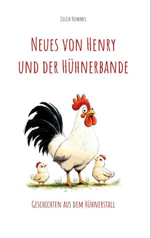 Cover for Julisa Hummel · Neues von Henry und der Hühnerbande (Book) (2025)