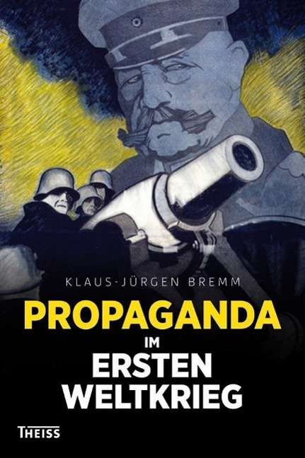 Cover for Bremm · Propaganda im Ersten Weltkrieg (Book)