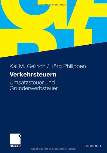 Cover for Kai Gellrich · Verkehrsteuern: Umsatzsteuer Und Grunderwerbsteuer (Paperback Book) [2011 edition] (2011)